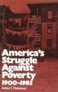 Beispielbild fr America's Struggle Against Poverty, 1900-1985 zum Verkauf von Wonder Book
