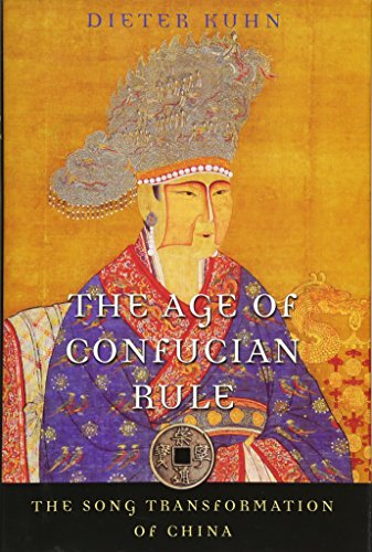 The Age Of Confucian Rule: The Song Transformation Of China.