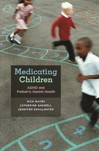 9780674031630: Medicating Children: ADHD and Pediatric Mental Health