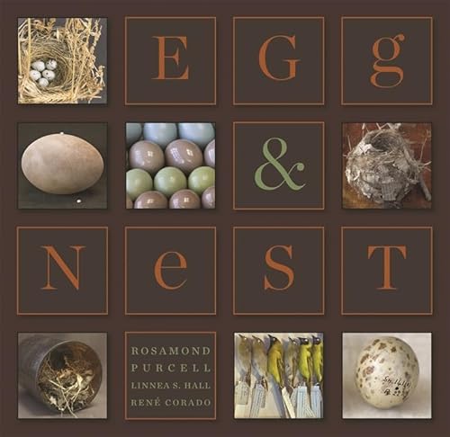 Egg & Nest (9780674031722) by Purcell, Rosamond; Hall, Linnea S.; Corado, RenÃ©