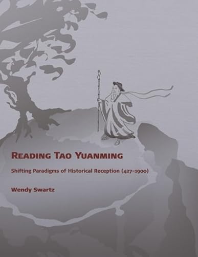 9780674031845: Reading Tao Yuanming: Shifiting Paradigms of Historical Reception 427-1900