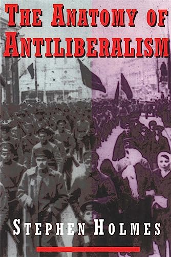 9780674031852: The Anatomy of Antiliberalism