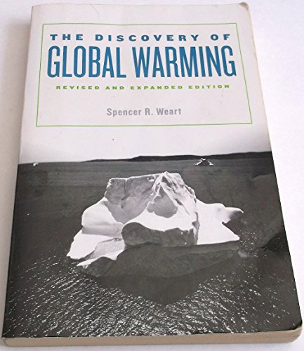 Beispielbild fr The Discovery of Global Warming: Revised and Expanded Edition (New Histories of Science, Technology, and Medicine) zum Verkauf von BooksRun