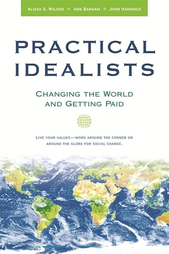 Stock image for Practical Idealists: Changing the World and Getting Paid (Studies in Global Equity) for sale by SecondSale