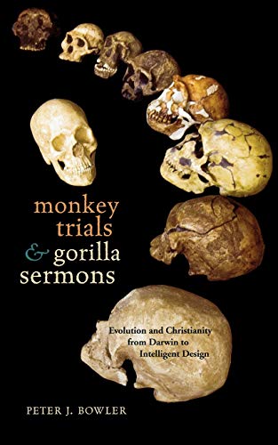 9780674032200: Monkey Trials and Gorilla Sermons: Evolution and Christianity from Darwin to Intelligent Design: 14 (New Histories of Science, Technology, and Medicine)