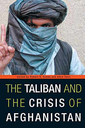Imagen de archivo de The Taliban and the Crisis of Afghanistan a la venta por Half Price Books Inc.