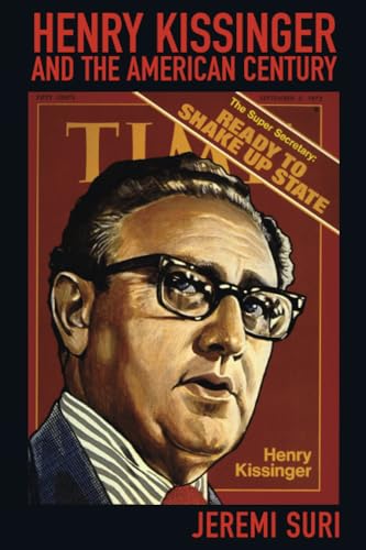 9780674032521: Henry Kissinger and the American Century