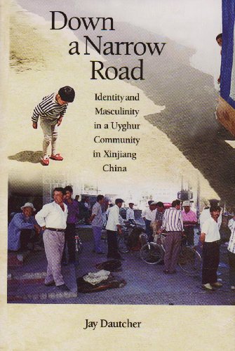 9780674032828: Down a Narrow Road: Identity and Masculinity in a Uyghur Community in Xinjiang China: 312 (Harvard East Asian Monographs)