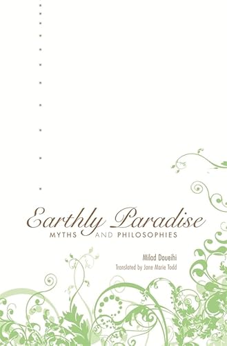 9780674032859: Earthly Paradise: Myths and Philosophies