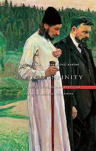 Beispielbild fr Naming Infinity: A True Story of Religious Mysticism and Mathematical Creativity zum Verkauf von ThriftBooks-Reno