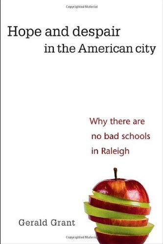 Beispielbild fr Hope and Despair in the American City : Why There Are No Bad Schools in Raleigh zum Verkauf von Better World Books