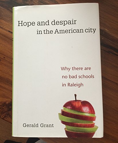 9780674032941: Hope and Despair in the American City: Why There Are No Bad Schools in Raleigh