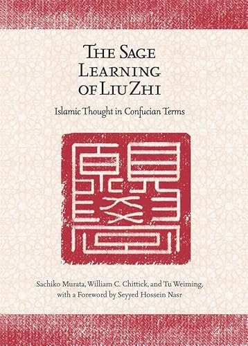 Beispielbild fr The Sage Learning of Liu Zhi zum Verkauf von Blackwell's