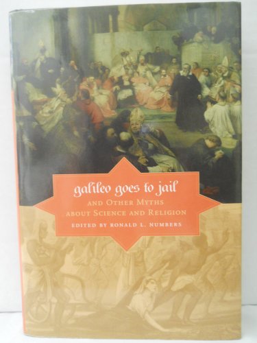 Imagen de archivo de Galileo Goes to Jail : And Other Myths about Science and Religion a la venta por Better World Books: West