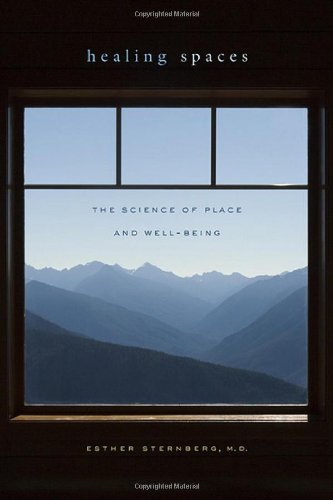 Stock image for Healing Spaces: The Science of Place and Well-Being for sale by Granada Bookstore,            IOBA