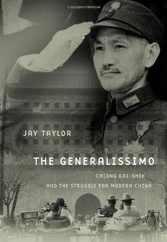 Stock image for The Generalissimo: Chiang Kai-Shek and the Struggle for Modern China for sale by ThriftBooks-Dallas