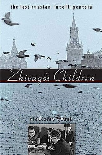 Stock image for Zhivago's Children : The Last Russian Intelligentsia for sale by Better World Books: West