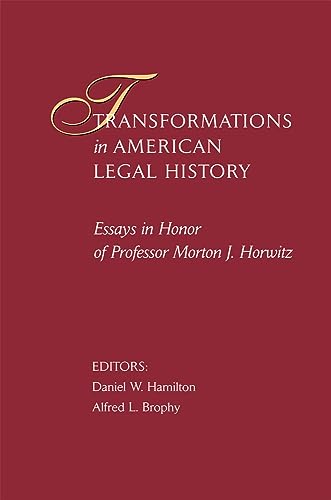 9780674033467: Transformations in American Legal History: Essays in Honor of Professor Morton J. Horwitz