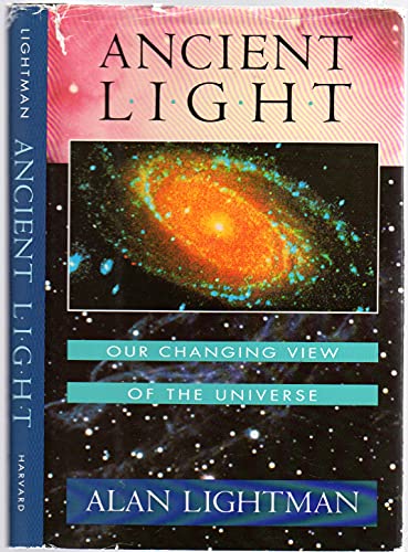 9780674033627: Ancient Light: Our Changing View of the Universe