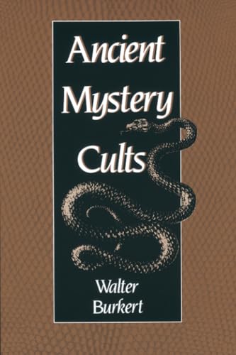 9780674033870: Ancient Mystery Cults: 1 (Carl Newell Jackson Lectures)