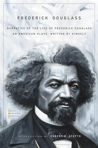 Stock image for Narrative of the Life of Frederick Douglass: An American Slave, Written by Himself (The John Harvard Library) for sale by More Than Words