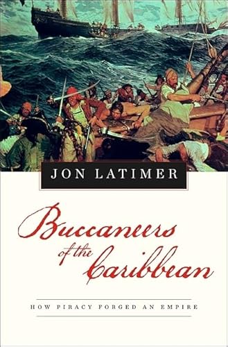 Imagen de archivo de Buccaneers of the Caribbean: How Piracy Forged an Empire a la venta por SecondSale