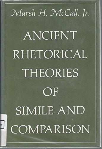 Beispielbild fr Ancient Rhetorical Theories of Simile and Comparison zum Verkauf von Better World Books