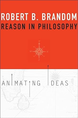 9780674034495: Reason in Philosophy: Animating Ideas