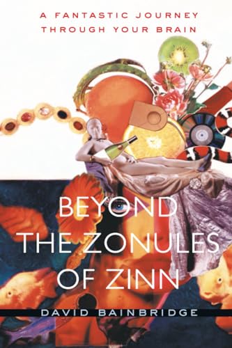 9780674034587: Beyond the Zonules of Zinn: A Fantastic Journey Through Your Brain