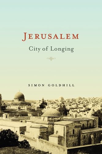 9780674034686: Jerusalem: City of Longing