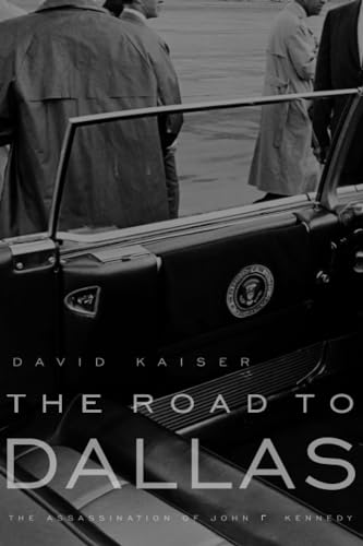 Imagen de archivo de The Road to Dallas: The Assassination of John F. Kennedy a la venta por GoodwillNI