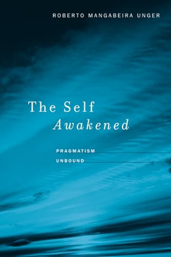 Beispielbild fr The Self Awakened: Pragmatism Unbound zum Verkauf von BooksRun