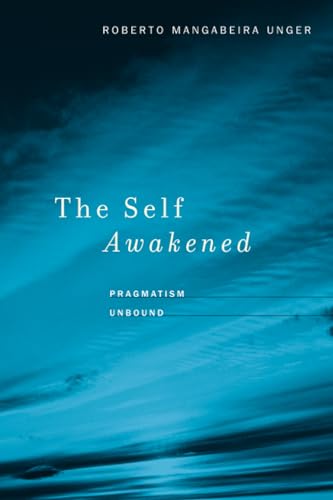 9780674034969: The Self Awakened: Pragmatism Unbound