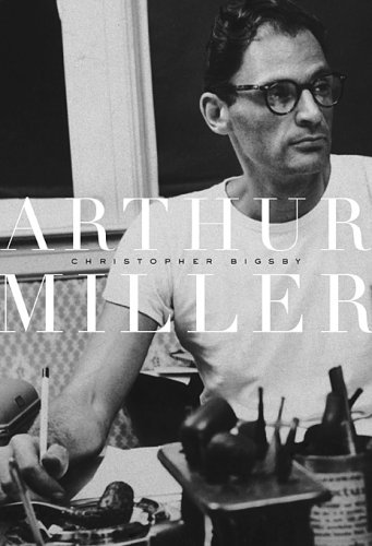 Stock image for Arthur Miller: 1915-1962 for sale by Library House Internet Sales
