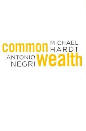 Commonwealth (9780674035119) by Hardt, Michael; Negri, Antonio