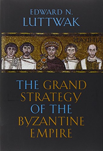 9780674035195: The Grand Strategy of the Byzantine Empire