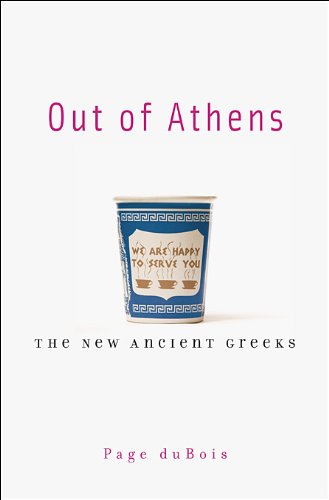 Beispielbild fr Out of Athens: The New Ancient Greeks zum Verkauf von Books From California