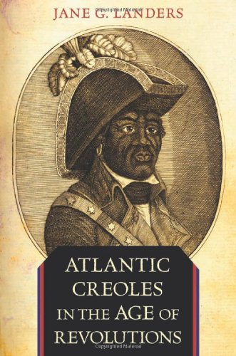 

Atlantic Creoles in the Age of Revolutions [first edition]