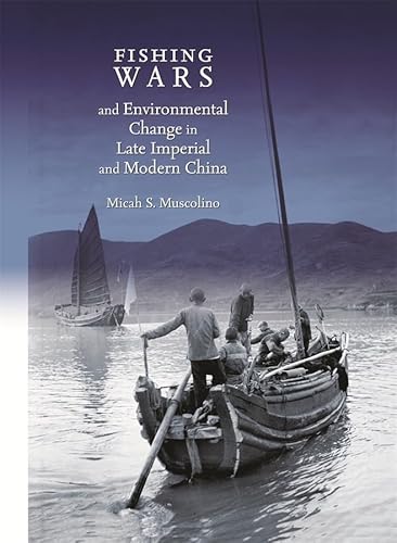 Beispielbild fr Fishing Wars and Environmental Change in Late Imperial and Modern China zum Verkauf von Blackwell's