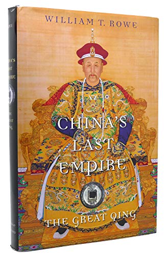 9780674036123: China's Last Empire: The Great Qing: No. 6 (History of Imperial China)