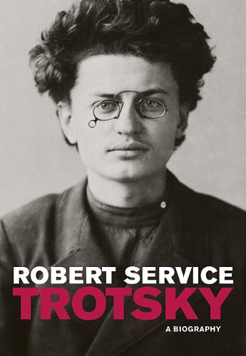 Trotsky: A Biography. Von Robert Service. - Service, Robert and Leo Trotzki