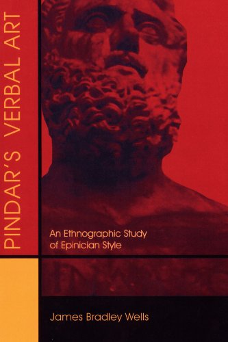 Beispielbild fr Pindar's Verbal Art: An Ethnographic Study of Epinician Style zum Verkauf von THE SAINT BOOKSTORE