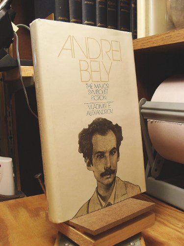 Imagen de archivo de Andrei Bely   the Major Symbolist Fiction a la venta por Anybook.com