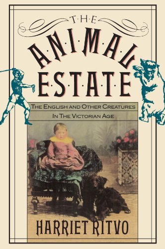 Beispielbild fr The Animal Estate: The English and Other Creatures in the Victorian Age zum Verkauf von BooksRun