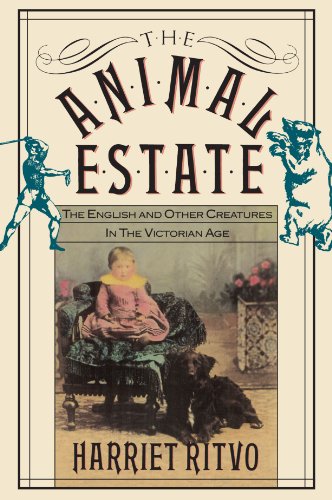 9780674037076: The Animal Estate: The English and Other Creatures in Victorian England