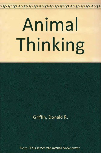 Beispielbild fr Animal Thinking zum Verkauf von Better World Books: West