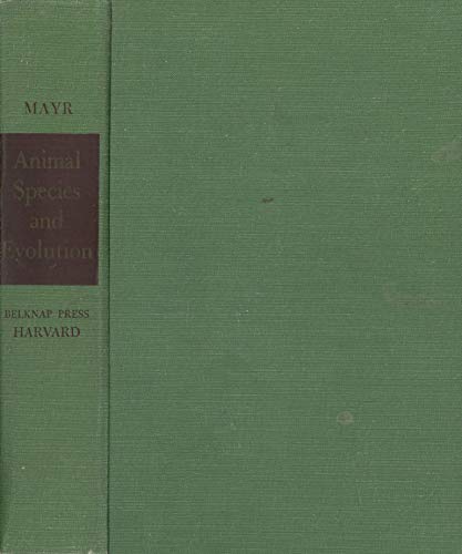 9780674037502: Animal Species and Evolution - Mayr, E: 0674037502 - AbeBooks