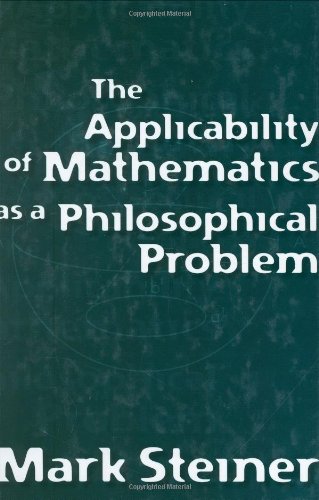 9780674040977: The Applicability of Mathematics As a Philosophical Problem