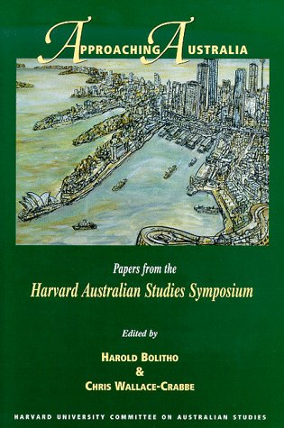 Imagen de archivo de Approaching Australia : Papers from the Harvard Australian Studies Symposium a la venta por Better World Books