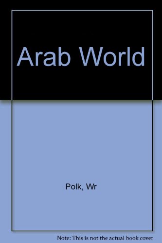 Imagen de archivo de The Arab World : Fourth Edition of the United States and the Arab World a la venta por Better World Books: West